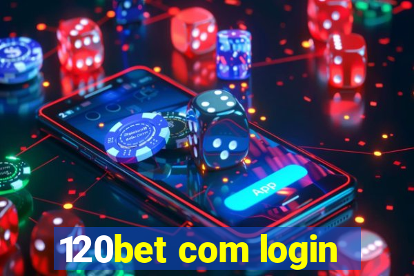 120bet com login